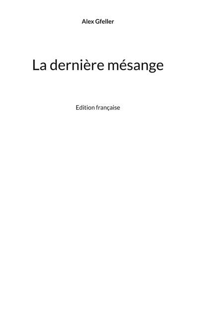 La dernière mésange: Edition française