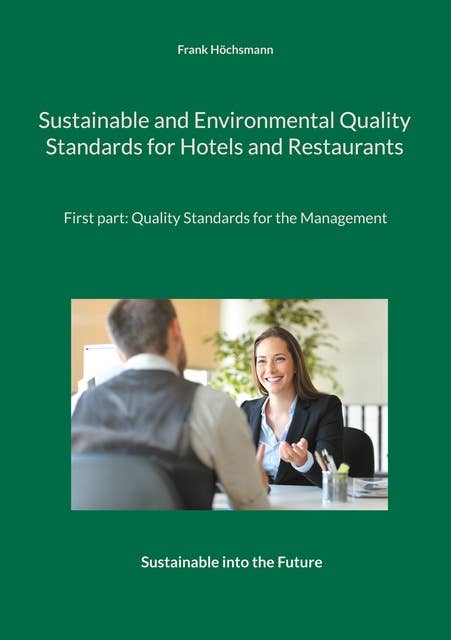 Sustainable and Environmental Quality Standards for Hotels and Restaurants: First part: Quality Management for the Management