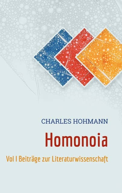 Homonoia: Vol I Beiträge zur Literaturwissenschaft