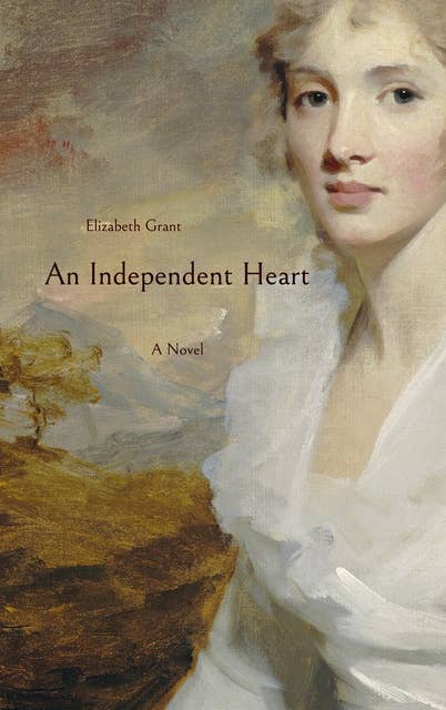An Independent Heart: A Novel