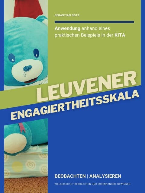 Leuvener Engagiertheitsskala: Beobachten und Auswerten im Kindergarten