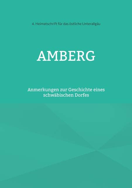 Amberg: Anmerkungen zur Geschichte eines schwäbischen Dorfes