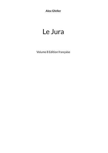 Le Jura: Volume 8 Edition française