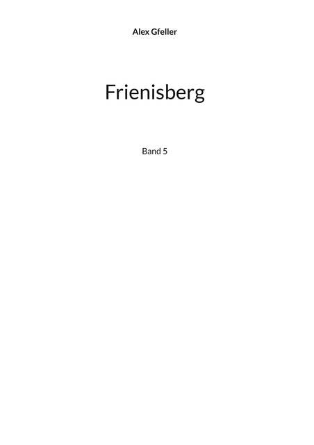 Frienisberg: Band 5