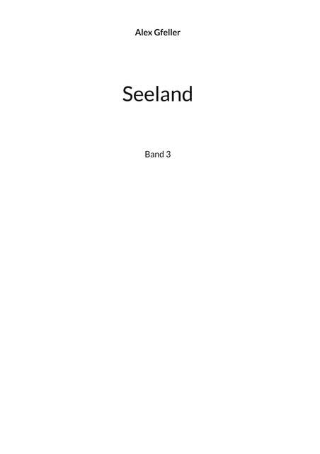 Seeland: Band 3
