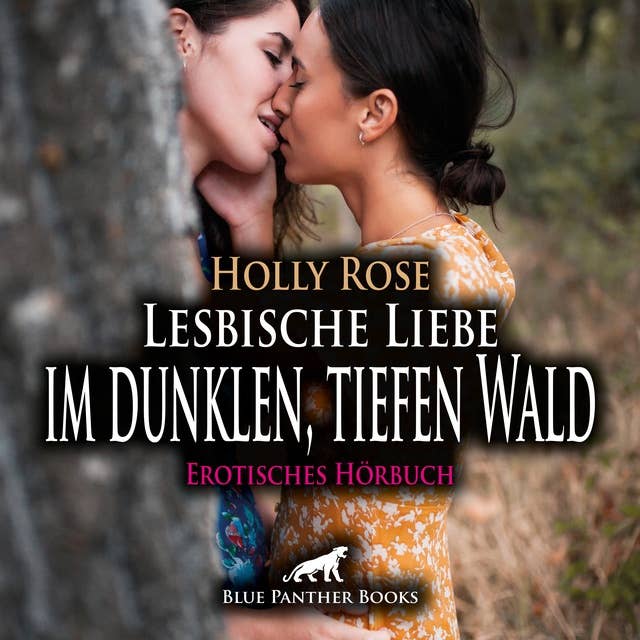Lesbische Liebe im dunklen, tiefen Wald / Erotik Audio Story / Erotisches Hörbuch: Was der Wald alles an Spielzeug hergibt ...
