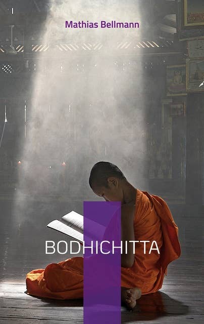 Bodhichitta: Der Erleuchtungspfad