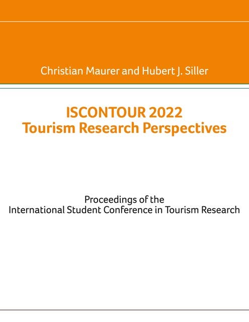 Iscontour 2022 Tourism Research Perspectives: Proceedings of the International Student Conference in Tourism Research