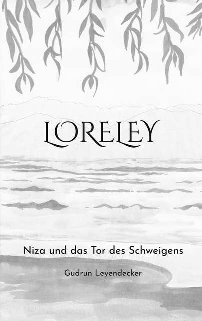 Loreley: Niza und das Tor des Schweigens