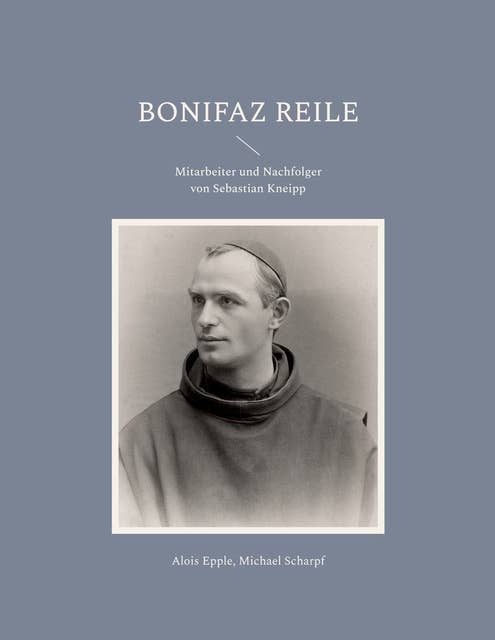 Bonifaz Reile: Kneipps Nachfolger