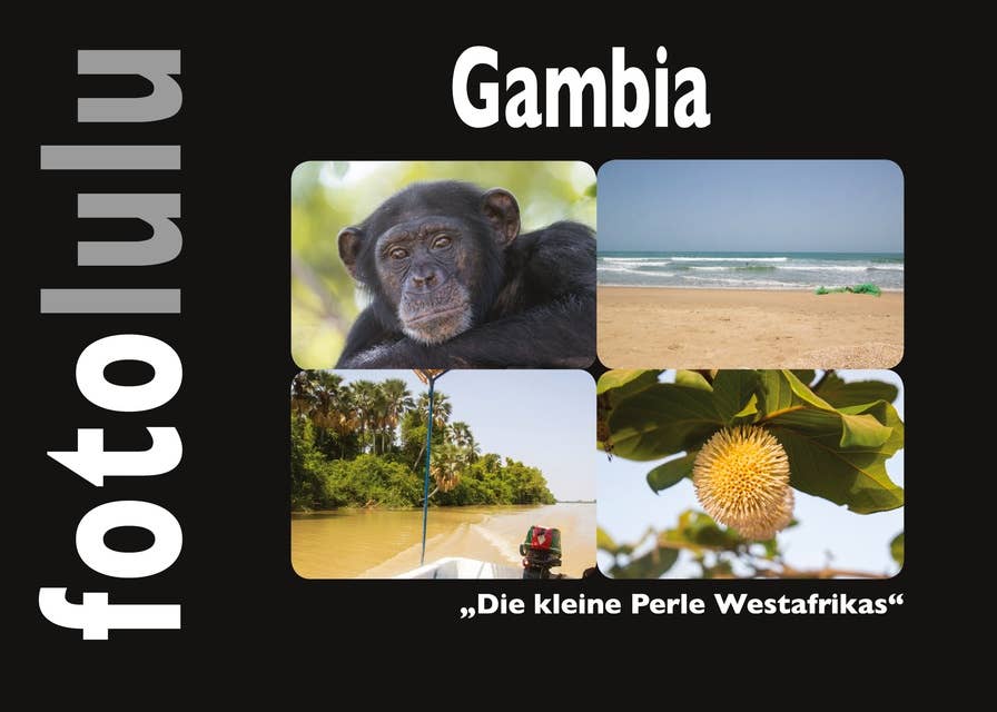 Gambia: Die kleine Perle Westafrikas
