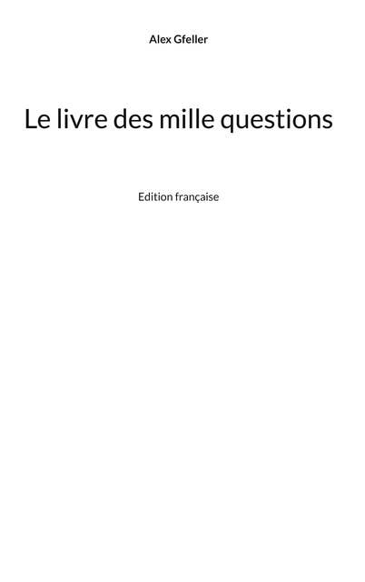 Le livre des mille questions: Edition française