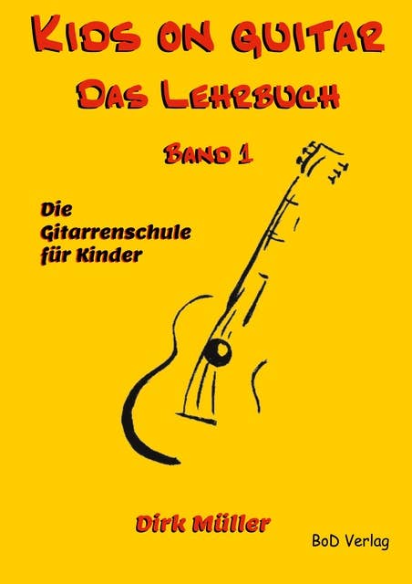 Kids on guitar Das Lehrbuch: Band 1