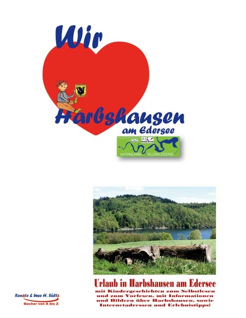 Wir lieben Harbshausen am Edersee: Das Dorf unter der Himmelsbreite - Ein Urlaubskennenlernbuch für Kinder und Eltern