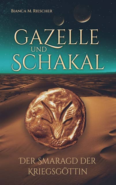 Gazelle und Schakal: Der Smaragd der Kriegsgöttin