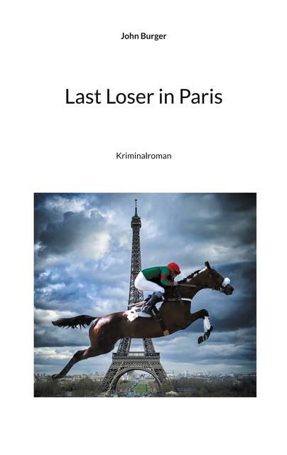 Last Loser in Paris: Kriminalroman