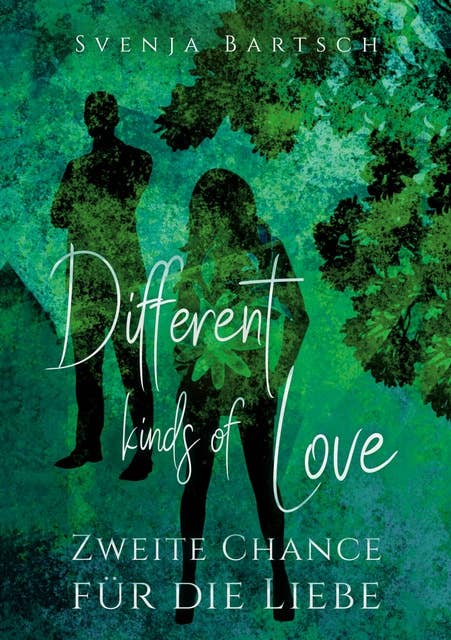 Different kinds of Love: Zweite Chance für die Liebe