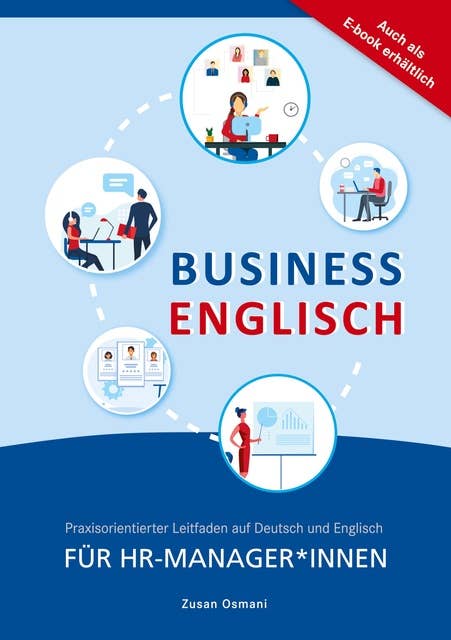 Business Englisch Für HR Manager*innen: Praxisorientierter Leitfaden auf Deutsch und Englisch