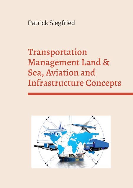Transportation Management Land & Sea, Aviation and Infrastructure Concepts: Analyzing the influence of Covid on company processes