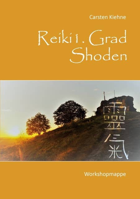 Reiki I. Grad - Shoden: Workshopmappe