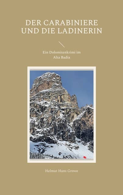Der Carabiniere und die Ladinerin: Ein Dolomitenkrimi im Alta Badia