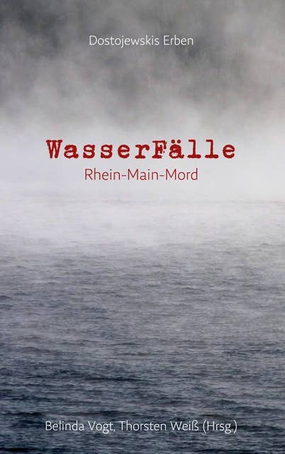 WasserFälle: Rhein-Main-Mord