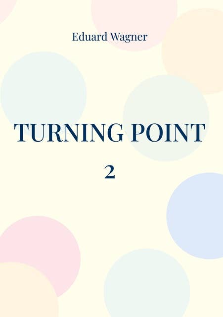 Turning point 2: Or my point of view