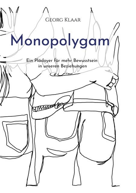 Monopolygam: Ein Plädoyer für mehr Bewusstsein in unseren Beziehungen