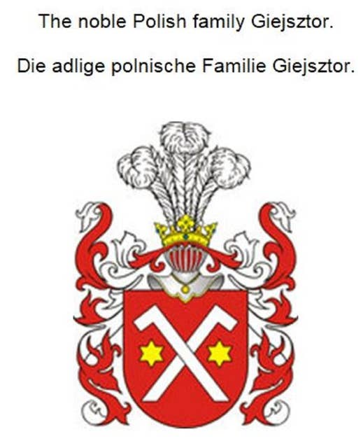 The noble Polish family Giejsztor. Die adlige polnische Familie Giejsztor.