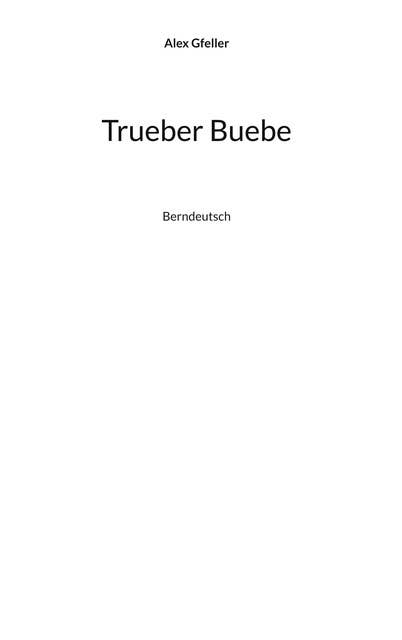 Trueber Buebe: Berndeutsch