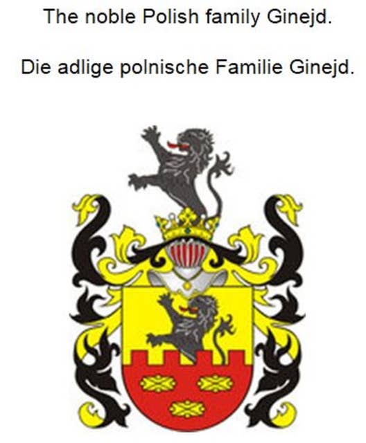 The noble Polish family Ginejd. Die adlige polnische Familie Ginejd.