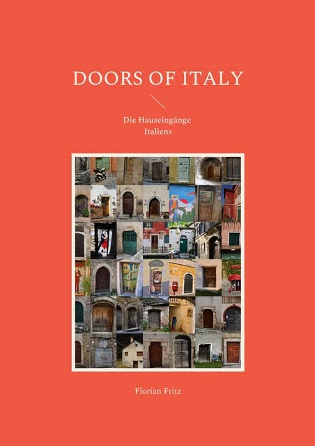 Doors of Italy: Die Hauseingänge Italiens