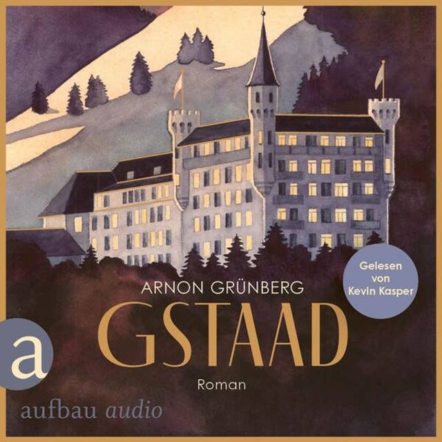 Gstaad - Die Andere Bibliothek, Band 464 (Ungekürzt)