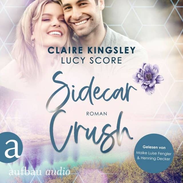 Sidecar Crush - Bootleg Springs, Band 2 (Ungekürzt) by Claire Kingsley