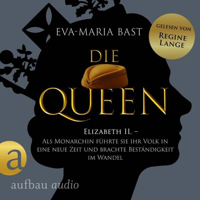 Die Queen: Elizabeth II. - Als Monarchin führte sie ihr Volk in eine neue Zeit und brachte Beständigkeit im Wandel - Romanbiografie - Die Queen, Band 3 (Ungekürzt)