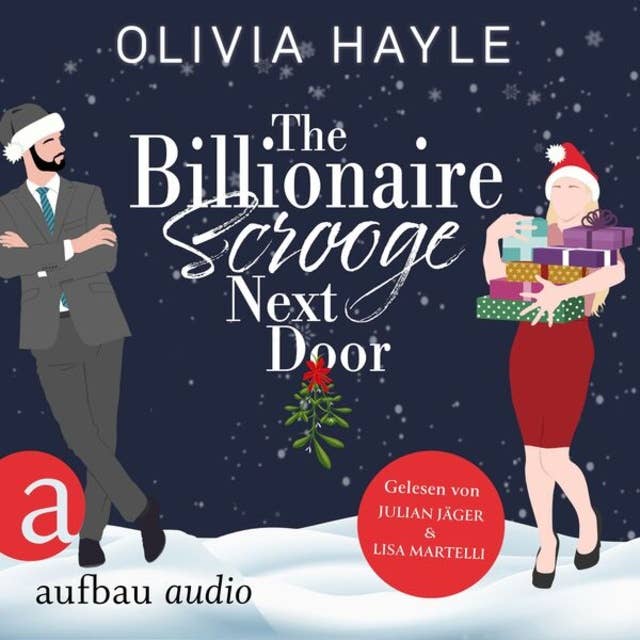 The Billionaire Scrooge Next Door (Ungekürzt)