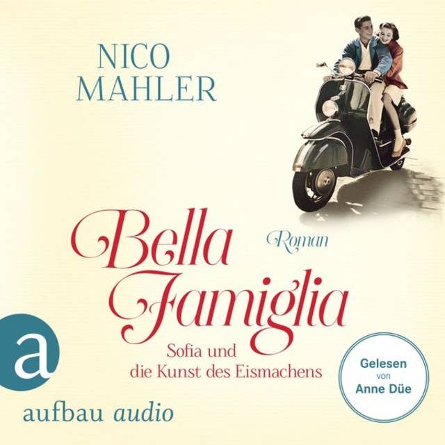 Bella Famiglia - Sofia und die Kunst des Eismachens (Ungekürzt) 