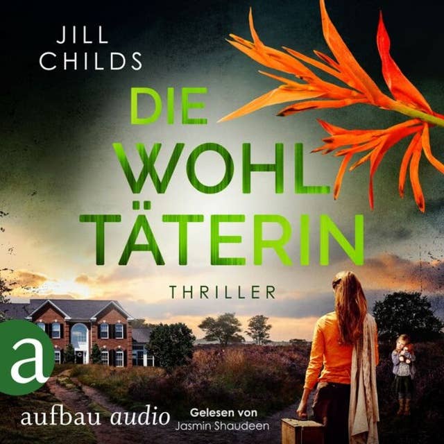 Die Wohltäterin (Ungekürzt) by Jill Childs