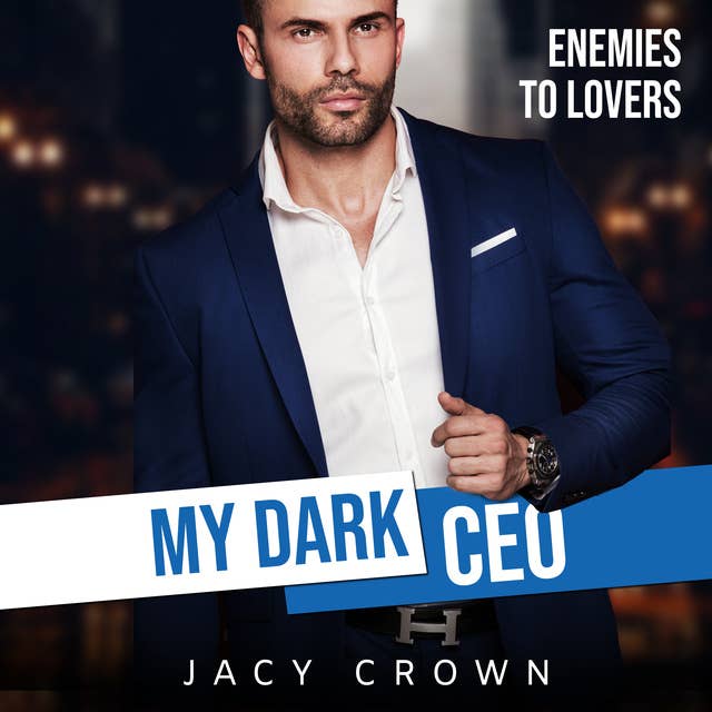 My Dark CEO: Enemies to Lovers (Beloved Enemies 3)