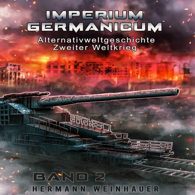 Imperium Germanicum – Alternativweltgeschichte Zweiter Weltkrieg Band 2: Blutmühle Rostow (Imperium Germanicum - Der alternative 2. Weltkrieg)