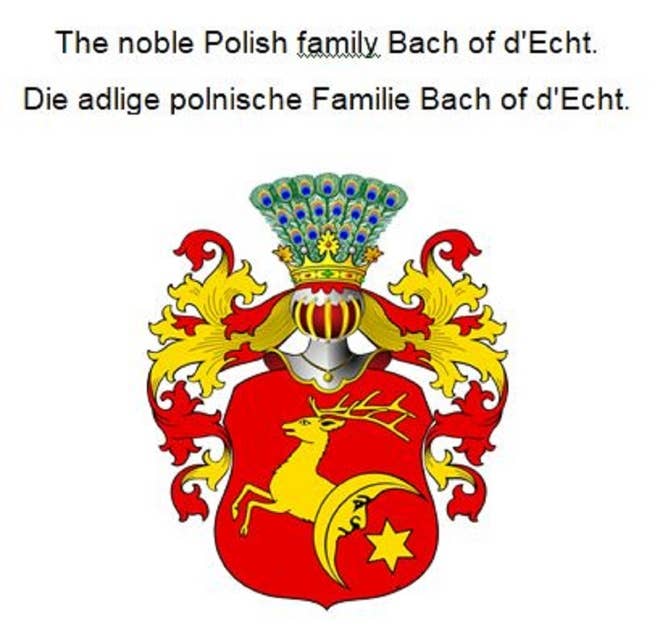 The noble Polish family Bach of d'Echt. Die adlige polnische Familie Bach of d'Echt.