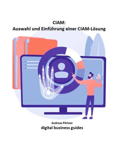 Auswahl und Einführung einer CIAM-Lösung: digital business guides