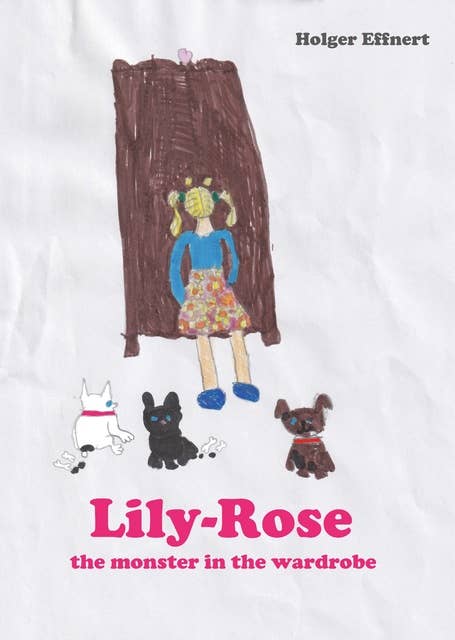 Lily-Rose: the monster in the wardrobe
