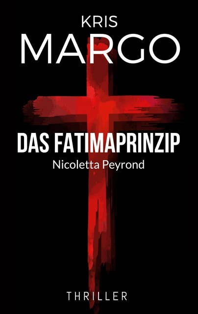 Das Fatimaprinzip: Nicoletta Peyrond