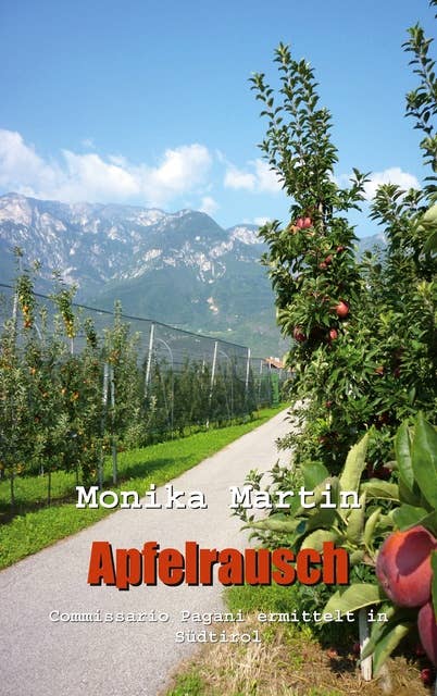 Apfelrausch: Commissario Pagani ermittelt in Südtirol
