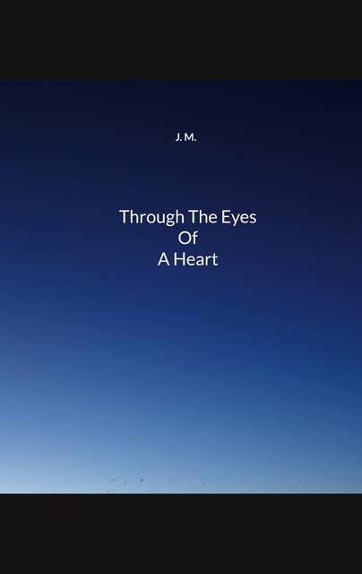 Through The Eyes Of A Heart