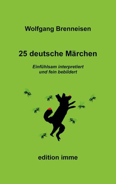 25 deutsche Märchen: Einfühlsam interpretiert und fein bebildert