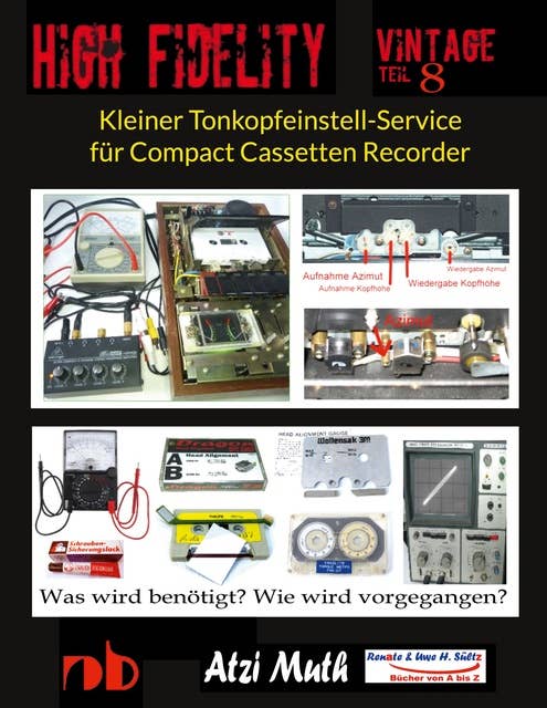 Kleiner Tonkopfeinstell-Service für Compact Cassetten Recorder: Wie wird's gemacht und was benötige ich? Bandzug - Azimut - Kippneigung
