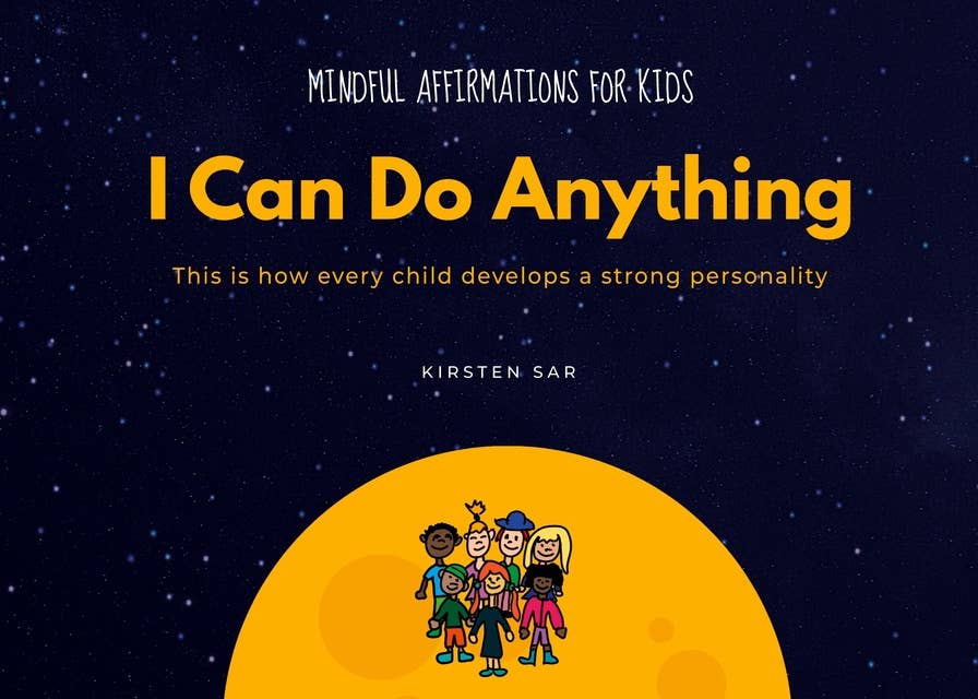 I Can Do Anything: Mindful Affirmations for Kids