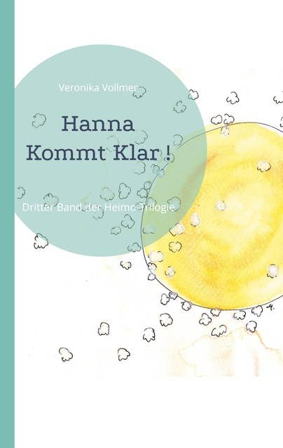 Hanna Kommt Klar !: Dritter Band der Heimo-Trilogie